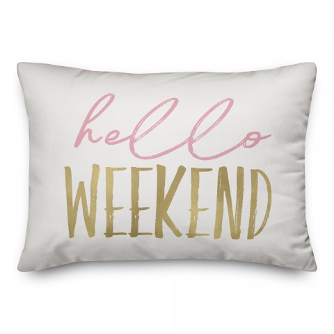 Hello Weekend Pink and Gold 14x20 Spun Poly Pillow