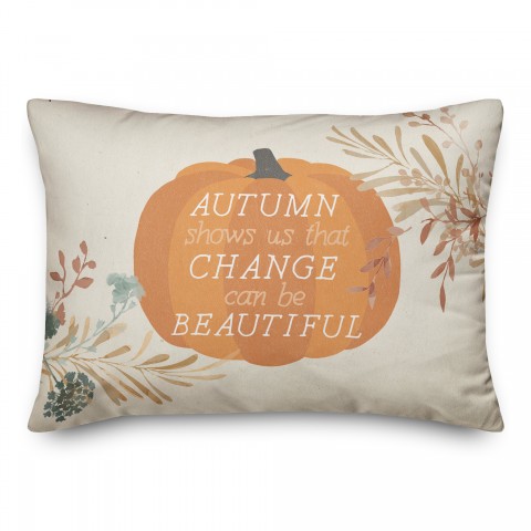 Autumn Change Can Be Beautiful 14x20 Spun Poly Pillow
