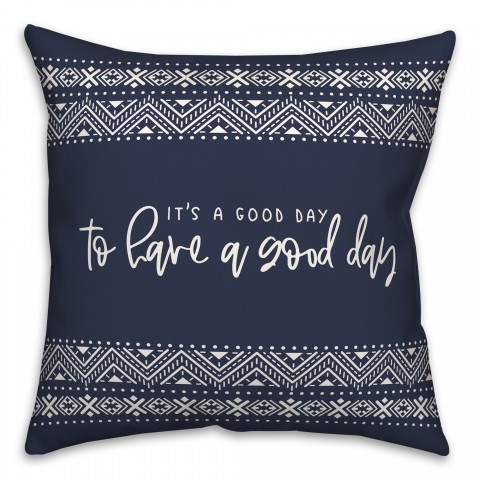 Good Day Saying with Tribal Border 18x18 Spun Poly Pillow