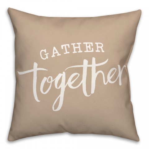 Beige Gather Together 18x18 Spun Poly Pillow
