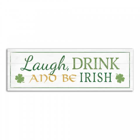 Laugh Drink Be Irish  12x36 Canvas Wall Art