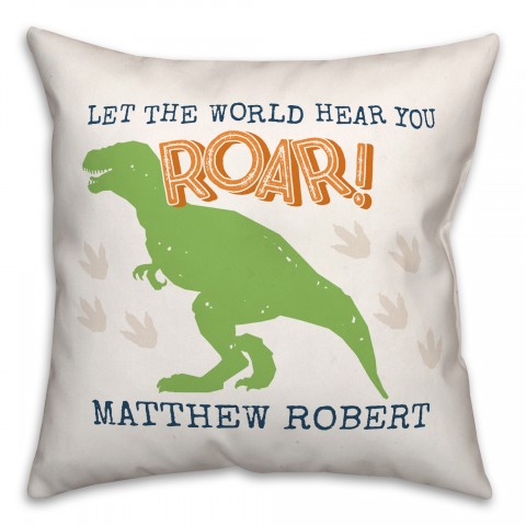 Let the World Hear You Roar T-Rex Name 18x18 Personalized Spun Poly Pillow