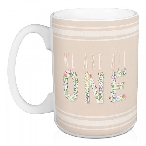 We Are All One 15 oz Mug