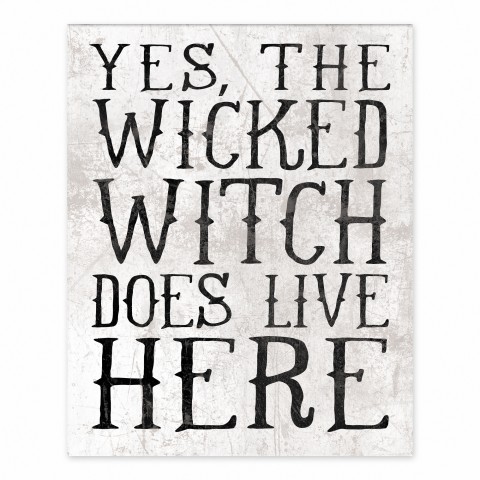 The Wicked Witch Lives Here 8x10 Tabletop Canvas