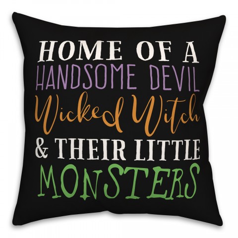 Home of a Devil Witch and Monster 18x18 Spun Poly Pillow