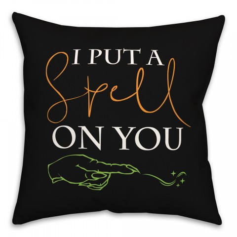 I Put a Spell on You 18x18 Spun Poly Pillow
