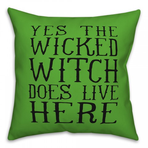 Wicked Witch Lives Here Green  18x18 Spun Poly Pillow