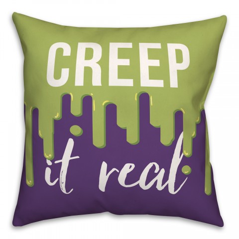 Creep It Real 18x18 Spun Poly Pillow