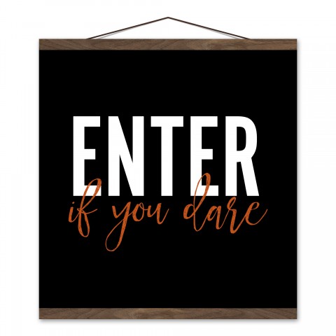 Enter if You Dare 16x16 Teak Hanging Canvas