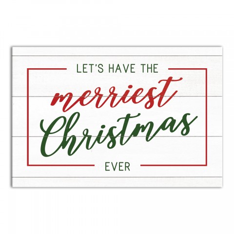 Let's Have the Merriest Christmas Ever 12x18 Canvas Wall Art