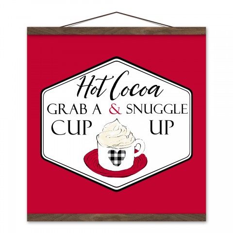 Grab a Cup and Snuggle Up 16x16 Teak Hanging Canvas