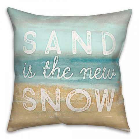 Sand is the New Snow 18x18 Spun Poly Pillow