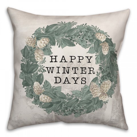 Happy Winter Days Wreath 18x18 Spun Poly Pillow