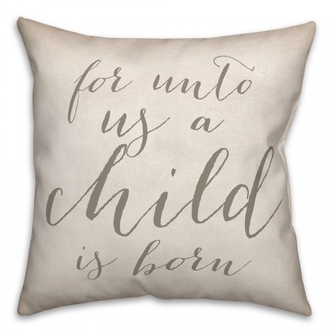 Child is Born 18x18 Spun Poly Pillow