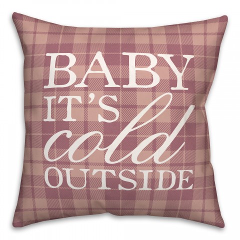 Baby It's Cold Outside Plaid 18x18 Spun Poly Pillow