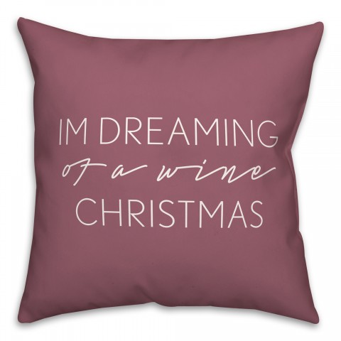Dreaming of a Wine Christmas 18x18 Spun Poly Pillow