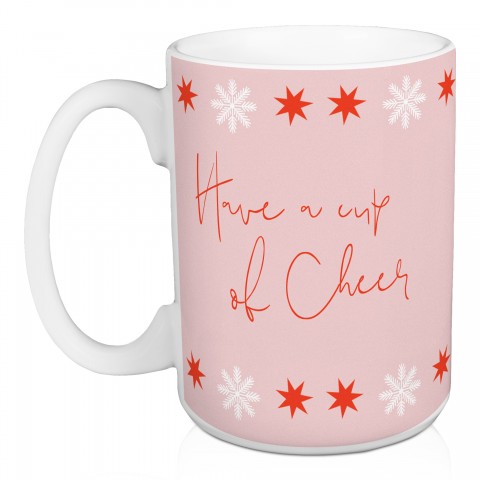 Have a Cup of Cheer 15 oz Mug