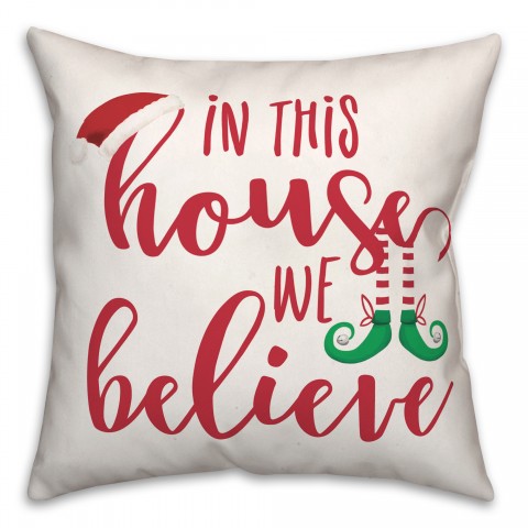 In The House We Believe 18x18 Spun Poly Pillow