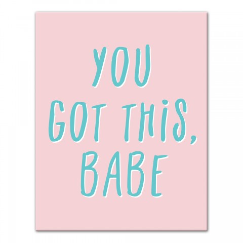 You Got This Babe 11x14 Canvas Wall Art