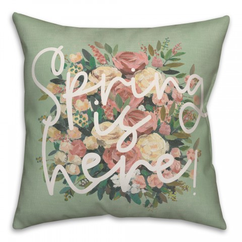 Spring is Here 18x18 Spun Poly Pillow