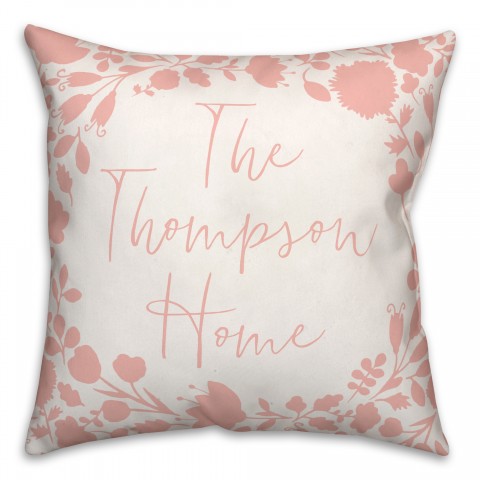 Pink Floral Home 18x18 Personalized Spun Poly Pillow