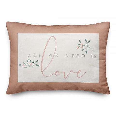 All We Need Is Love 14x20 Spun Poly Pillow