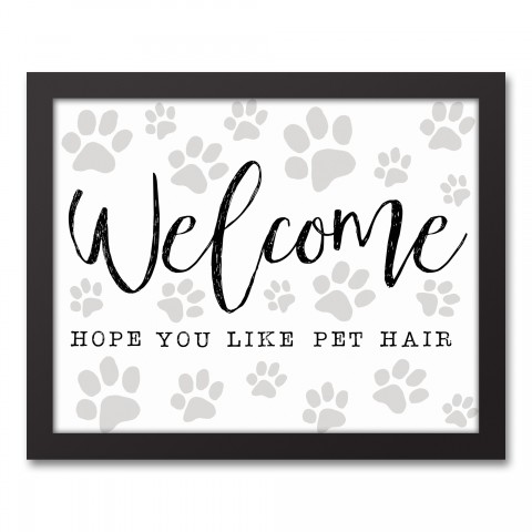 Pet Hair Welcome 14x11 Black Framed Canvas