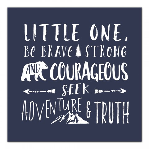 Be Brave Strong And Courageous Wall Art