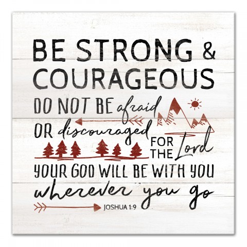 Be Strong And Courageous Wall Art