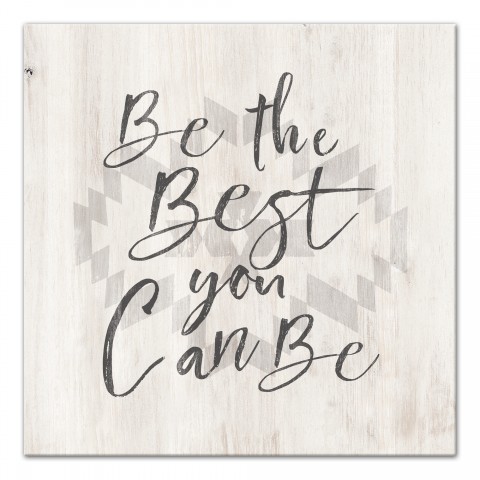Be The Best You Can Be  Wall Art