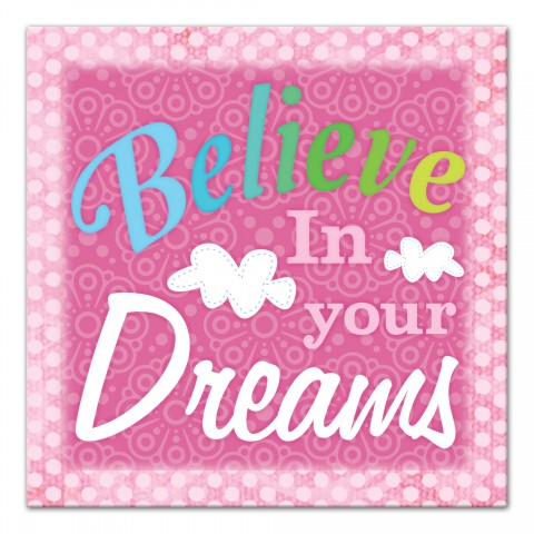 Believe In Your Dreams Pink Wall Art