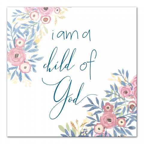 I Am A Child Of God Wall Art