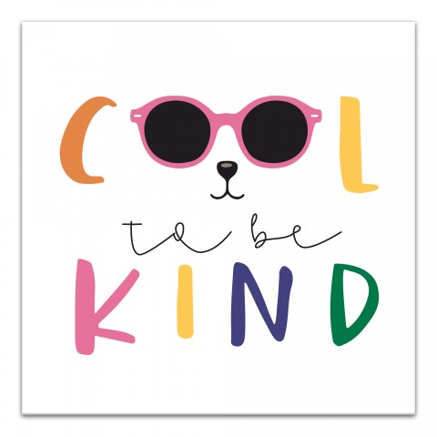 Cool To Be Kind Wall Art