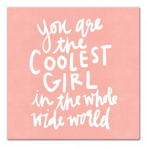 Coolest Girl in the World Wall Art
