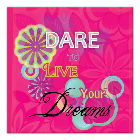 Dare To Live Your Dreams Wall Art