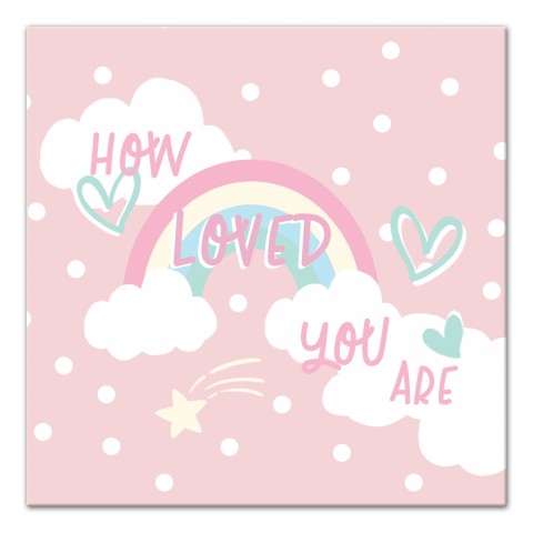 How Loved Pink Rainbow   Wall Art