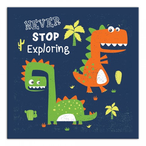 Keep Exploring Dinos    Wall Art