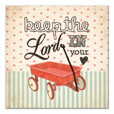 Keep The Lord In Your Heart Wall Art