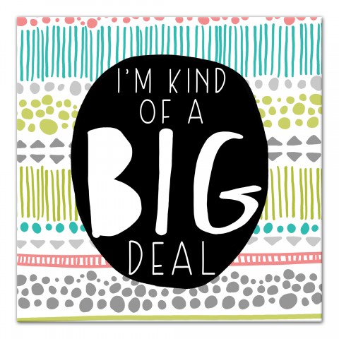 Kind Of A Big Deal   Wall Art