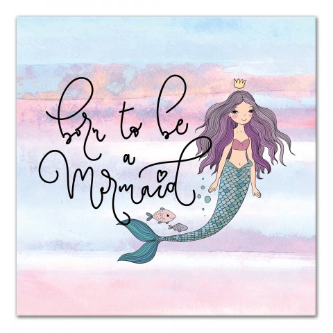 Born To Be A Mermaid   Wall Art