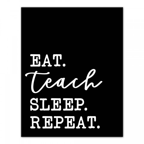 Teach Sleep Repeat 11x14 Canvas Wall Art