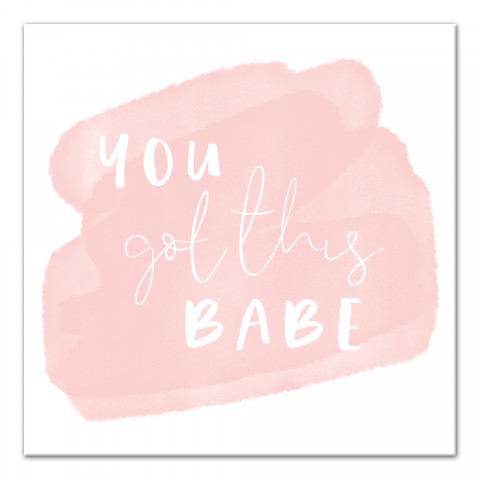 You Got This Babe 16x16 Canvas Wall Art