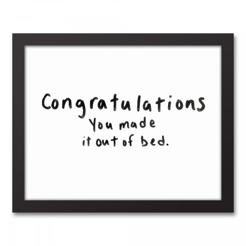 You Made It Out Of Bed 14x11 Black Framed Canvas