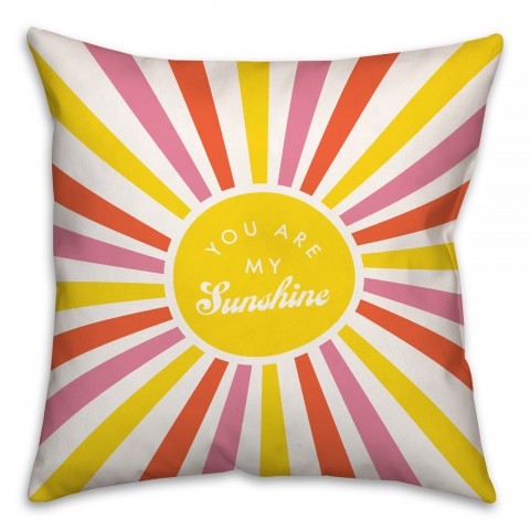 You Are My Sunshine 18x18 Spun Poly Pillow