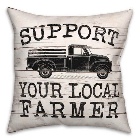 Support Your Local Farmer 18x18 Spun Poly Pillow