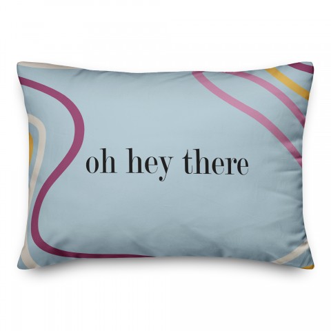 Oh Hey There 14x20 Spun Poly Pillow