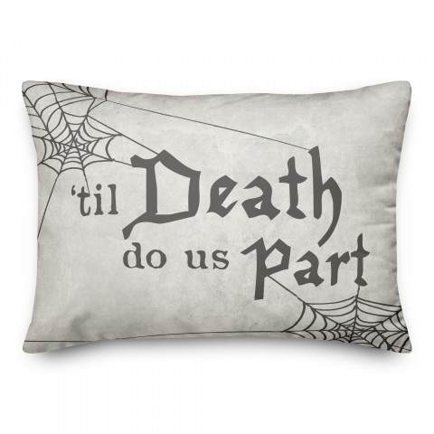 Till Death Do Us Part 14x20 Spun Poly Pillow