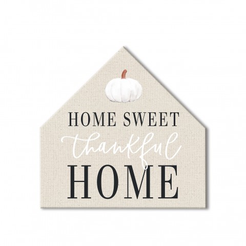 Home Sweet Thankful Home 12x12 House Shaped Canvas