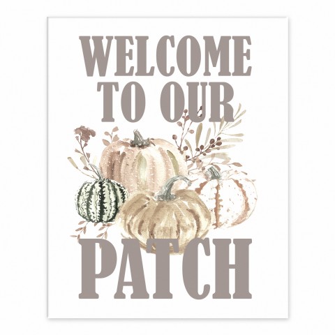 Welcome To Our Patch  8x10 Tabletop Canvas