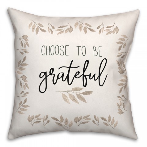 Choose To Be Grateful Pillow
